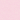 Light Pink