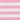 Pink Stripe